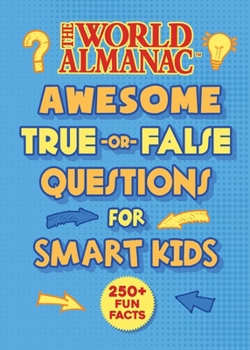 Hardcover The World Almanac Awesome True-Or-False Questions for Smart Kids Book