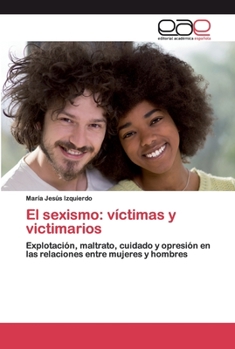 Paperback El sexismo: víctimas y victimarios [Spanish] Book
