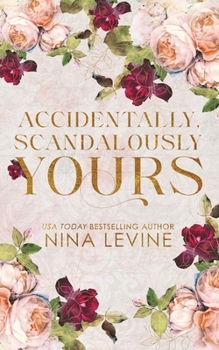 Paperback Accidentally, Scandalously Yours Special Edition Book