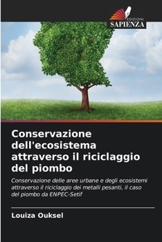 Paperback Conservazione dell'ecosistema attraverso il riciclaggio del piombo [Italian] Book