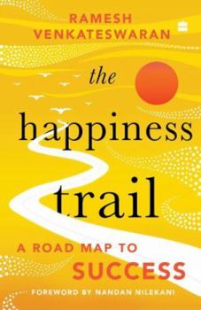 Paperback The Happiness Trail: A Road Map to Success Book