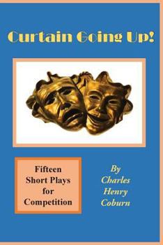 Paperback Curtain Going Up!: Fifteen Short Plays for Competition Book