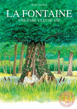Paperback La fontaine: Une fablu leuse vie [French] Book