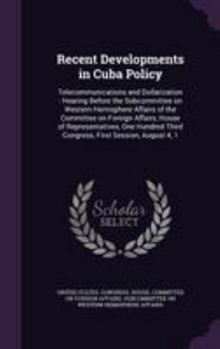 Recent Developments in Cuba Policy: Telecommunications and Dollarization: Hearing Before the Subcommittee on Western Hemisphere Affairs of the Committee on Foreign Affairs, House of Representatives, O