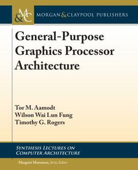 Paperback General-Purpose Graphics Processor Architectures Book