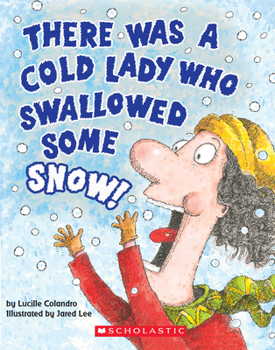 Board book There Was a Cold Lady Who Swallowed Some Snow! (a Board Book) Book