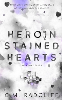 Heroin Stained Hearts - Book #3 of the In Vein