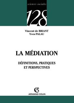 Paperback La médiation: Définition, pratiques et perspectives [French] Book