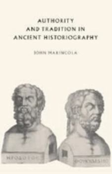 Paperback Authority and Tradition in Ancient Historiography Book