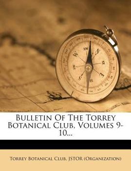 Paperback Bulletin of the Torrey Botanical Club, Volumes 9-10... Book