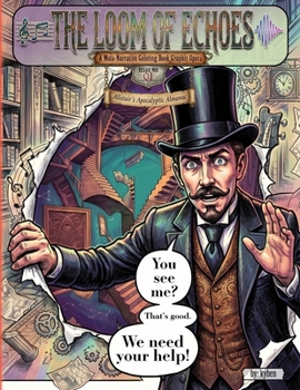 Loom of Echoes: Alistair's Apocalyptic Almanac: Alistair's Apocalyptic Almanac