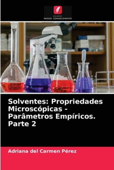Paperback Solventes: Propriedades Microscópicas - Parâmetros Empíricos. Parte 2 [Portuguese] Book