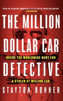 Paperback The Million-Dollar Car Detective: Inside the Worldwide Hunt for a Stolen $7 Million Car Book