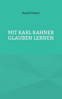 Paperback Mit Karl Rahner glauben lernen [German] Book