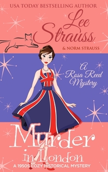 Murder in London: a 1950s cozy historical mystery - Book #8 of the Rosa Reed