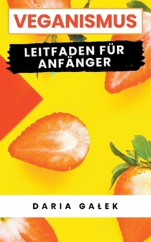 Paperback Veganismus: Leitfaden für Anfänger [German] Book