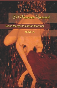 Paperback El Manicomio Universal: Novela [Spanish] Book