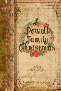 Paperback A Powell Family Christmas: Holiday Memories Journal Book