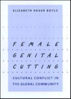 Paperback Female Genital Cutting: Cultural Conflict in the Global Community Book