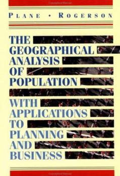 Paperback The Geographical Analysis of Population: With Applications to Planning and Business Book