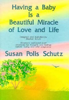 Paperback Having a Baby is a Beautiful Miracle of Love and Life Book