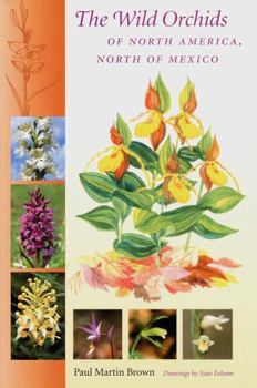 Paperback The Wild Orchids of North America, North of Mexico Book