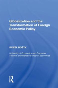 Hardcover Globalization and the Transformation of Foreign Economic Policy Book