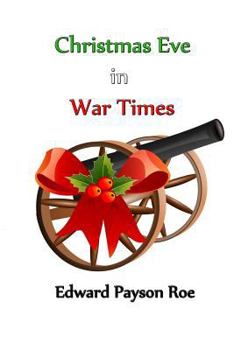 Paperback Christmas Eve in War Times Book