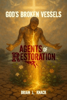 Paperback God's Broken Vessels: Agents of Restoration Book