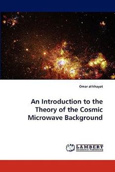 Paperback An Introduction to the Theory of the Cosmic Microwave Background Book