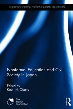 Nonformal Education and Civil Society in Japan - Book  of the Routledge Critical Studies in Asian Education