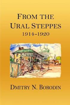 Paperback From the Ural Steppes: 1914-1920 Book
