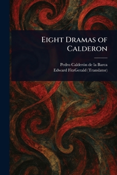 Paperback Eight Dramas of Calderon Book