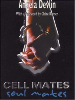 Cell Mates/soul Mates: Stories of Prison Relationships