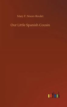 Hardcover Our Little Spanish Cousin Book