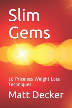 Paperback Slim Gems: 10 Priceless Weight Loss Techniques Book