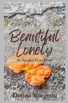 Paperback Beautiful Lonely: An Allman Falls Story Book