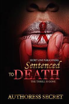 Paperback Sentenced To Death: The Thrill Is Gone Book