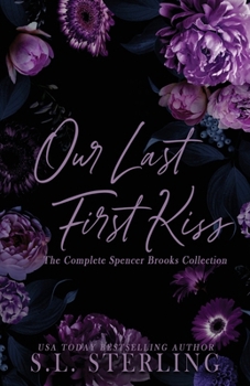 Paperback Our Last First Kiss: The Complete Spencer Brooks Collection Book