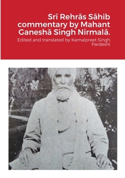 Paperback Srī Rehrās Sāhib commentary by Mahant Ganeshā Singh Nirmalā. Book