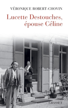 Paperback Lucette Destouches Epouse Celine [French] Book