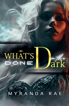 Paperback What's Done In The Dark Book