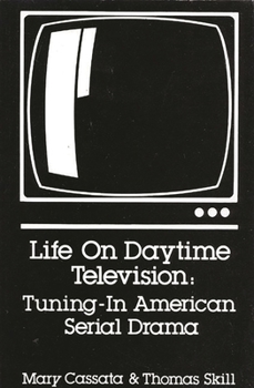 Paperback Life on Daytime Television: Tuning-In American Serial Drama Book