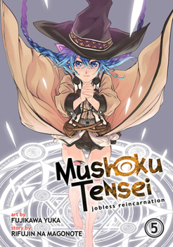 Mushoku Tensei: Jobless Reincarnation (Manga) Vol. 5 - Book #5 of the Mushoku Tensei Manga