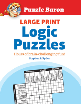 Paperback Puzzle Baron's Large Print Logic Puzzles [Large Print] Book