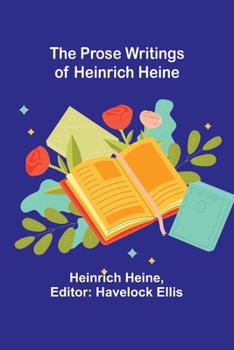 Paperback The Prose Writings of Heinrich Heine Book