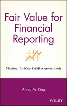 Hardcover Fair Value for Financial Reporting: Meeting the New FASB Requirements Book