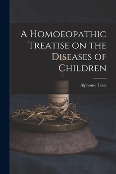 Paperback A Homoeopathic Treatise on the Diseases of Children Book