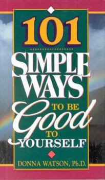 Hardcover 101 Simple Ways To Be Good To Yourself Book