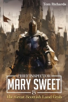 Paperback Chief Inspector Mary Sweet and The Great Scottish Land Grab Book